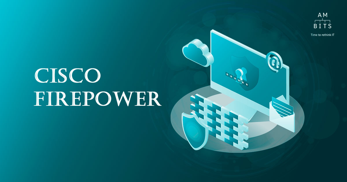 Межсетевые экраны Cisco Firepower: 100% гарантия безопасности вашей сети